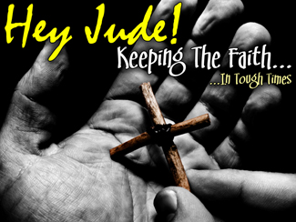 Keeping The Faith... In Tough Times!