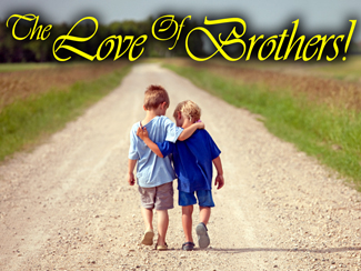 The Love Of Brothers!