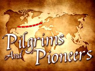Pilgrims And Pioneers!