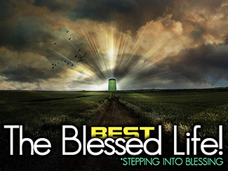 The Best Life... The Blessed Life!